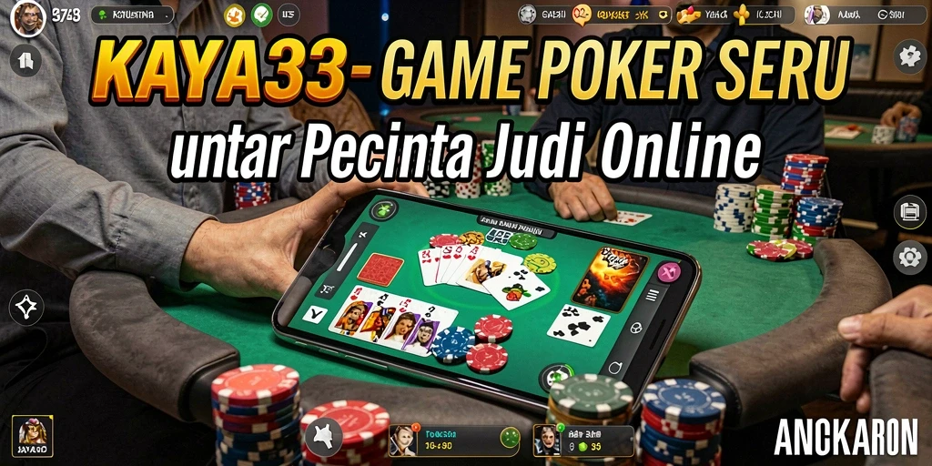 Screenshot gameplay KAYA33 menunjukkan aksi poker yang mendebarkan.